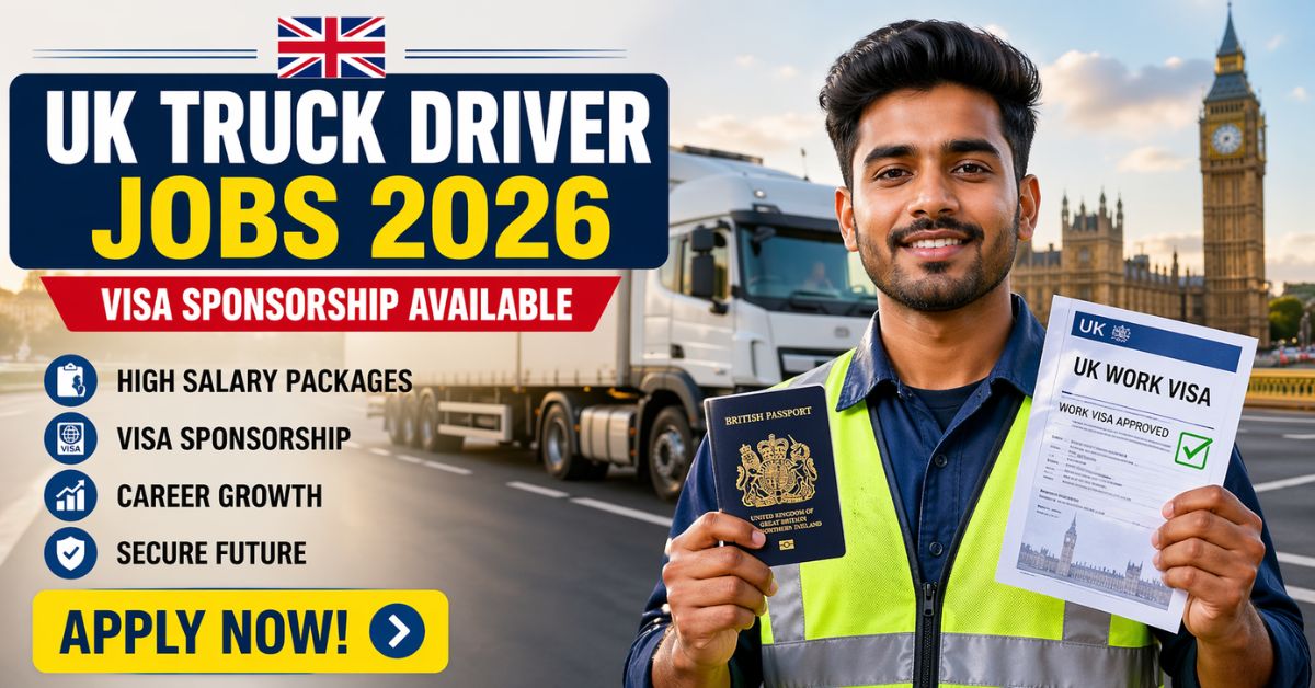 UK Truck Driver Visa Sponsorship Jobs 2026